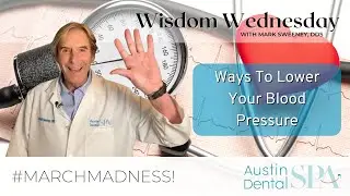 Ways To Lower Your Blood Pressure! | Austin Dental Spa | Austin, TX | Ph: 512-452-9296