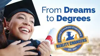 From Dreams to Degrees: How Reality Changers Transforms Lives
