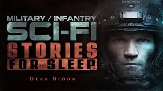 Научно-фантастическая история о войне для сна &mdash; Dead Bloom | Без рекламы в середине | Мрачные нау...