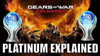 Gears Of War Reloaded - Platinum Explained, Please think about it