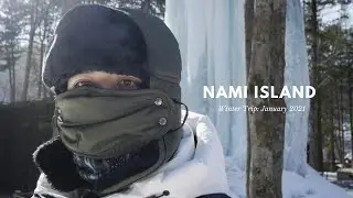 Nami Island Winter Trip: January 2021