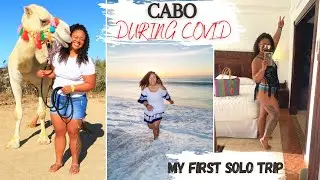 Cabo San Lucas, Mexico During Covid | My First Solo Trip! | Pandemic Travel Vlog