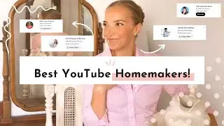 The Best Homemaking Channels | Sharing my Fave Homemakers on Youtube