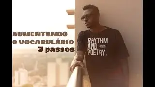 AUMENTANDO O VOCABULÁRIO EM 3 PASSOS | Consultor de Rima