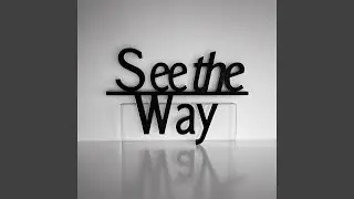 See the way