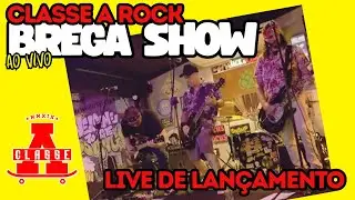 Classe A Rock - Live de lan&ccedil;amento 