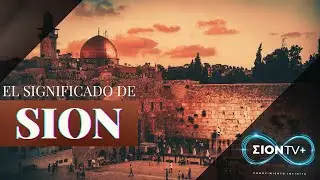 Origen hist&oacute;rico y significado religioso de la palabra Sion | ZionTv