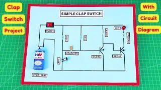 How to Make Simple Clap Switch at Home Using BC547 | DIY Working Model Science Project with Circuit