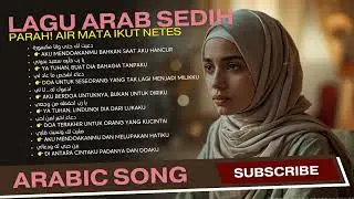 Nyesek! Wajib Dengar... 💔 Arabic Sad Songs 2026 | Lagu Arab Melow yang Bikin Nangis Diam-Diam 😢✨