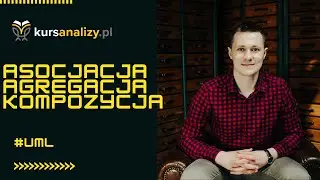 [UML] Asocjacja, agregacja i kompozycja w diagramie klas