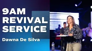 9AM Revival Service | Dawna De Silva