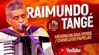 RAIMUNDO TANG&Eacute; -  MENINA DA SAIA VERDE / CHINELO DE PAPELAO