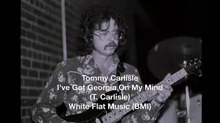 I've Got Georgia On My Mind  Tommy Carlisle