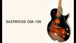 Showcase: Eastwood OM-150