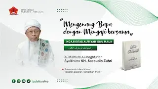 NGAJI KITAB ALFIYYAH IBNU MALIK | BAB KALAM | SYAIKHUNA KH. SAEPUDIN ZUHRI