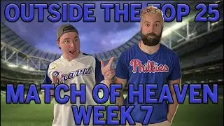 Outside The Top 25 - Matchup Heaven Week 7