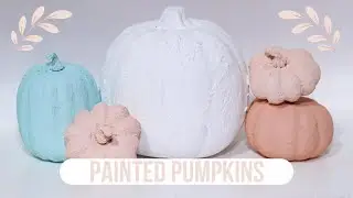 Painted Pumpkins! Simple Fall Craft | MAGGIE JEFFERY