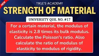 STRENGTH OF MATERIALS | SIMPLE STRESS AND STRAIN | UNIVERSITY QUE 17  @TIKLESACADEMY