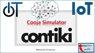 Getting started with Cooja Simulator in Contiki OS for IOT (ابدا الان)