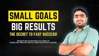 Small Goals, Big Results: The Secret to Fast Success! #mutualfunds #SIP #investment #meragullak