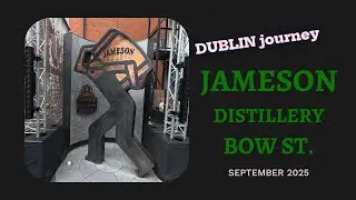 Jameson Distillery Bow st. Dublin journey 2025