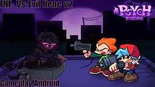 FNF: Vs Evil Nene V2 - Gameplay Android