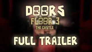 DOORS: FLOOR 3 TRAILER CONCEPT