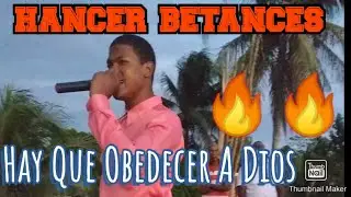 Hancer Betances (el siervo in&uacute;til)  - HAY QUE OBEDECER A DIOS 🔥🔥 / Consecuencias y Beneficios 📢🔥