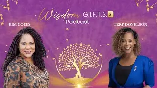 Extreme Vision: Unlocking Purpose & Overcoming Fear with Teri&rsquo; Donelson | Wisdom G.I.F.T.S. Podcast
