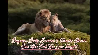 Beyonc&eacute;, Billy Eichner, & Donald Glover - Can You Feel The Love Tonight