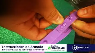 Intrucciones de armado de protector facial de policarbonato PROTECT - AQ Medical Per&uacute;