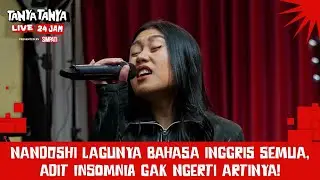 NANDOSHI LAGUNYA BAHASA INGGRIS SEMUA, ADIT GAK NGERTI ARTINYA | TanyaTanya Live 24 Jam with Nandos