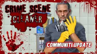 Crime Scene Cleaner 🩸 Communiti Update 🧽 Development Hell