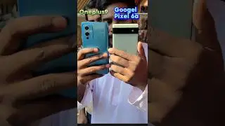 Oneplus 9 vs google pixel 6a camera comparison, #ytshots #shorts #shortvideo #wearetheboss