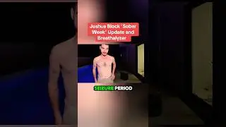 Joshua Block &lsquo;Sober Week&rsquo; Update ‼️