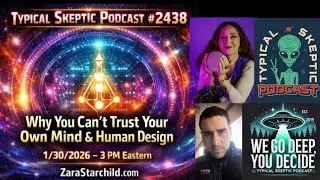 ZARA STARCHILD &mdash; Why You Can&rsquo;t Trust Your Own Mind & Human Design - TSP # 2438