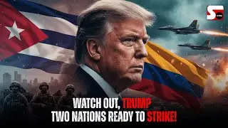 Trump: Colombia & Cuba Dare the US After Venezuela Shock