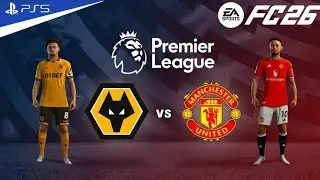 FC 26 - Wolves vs. Manchester United | Premier League 25/26 Match | PS5  [4K] Bruno Fernandes, Cunha