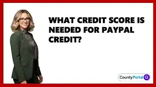 What Credit Score Is Needed For Paypal Credit?