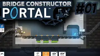 DIE ERSTEN SCHRITTE! | Bridge Constructor Portal #01