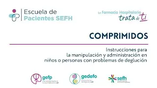 Comprimidos - manipulaci&oacute;n y administraci&oacute;n en ni&ntilde;os o si problemas de degluci&oacute;n