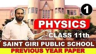 Saint Giri PYQ | Class 11th | PHYSICS | FULL SYLLABUS PAPER | FINAL TERM