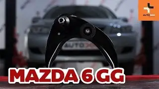 How to change front upper arm Mazda 6 GY TUTORIAL | AUTODOC