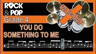 You Do Something To Me - Drumless Track With Notation (Trinity Grade 4)
