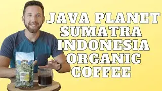 Java Planet Sumatra Indonesia Organic Coffee Bean Review - My FAVORITE  DARK ROAST beans!