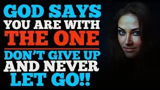 WHEN GOD SENDS SOMEONE YOU ARE CALLED TO BE WITH DON'T LET GO THIS PERSON WILL LOVE YOU !