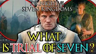 What is Trial of Seven? &ndash; How it Began, Why it is So Rare &ndash; A Knight of the Seven Kingdoms Explained