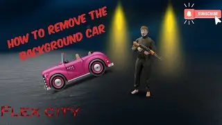 How to remove background car in flex city 💯 #flexcity #shera #sheru 