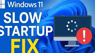 Fix Windows 11 Slow Startup Problem | Speed Up Boot Time Easily