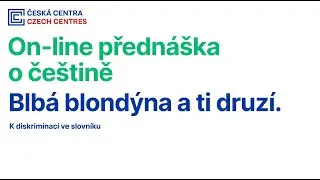 On-line přednáška o češtině: Blbá blondýna a ti druzí